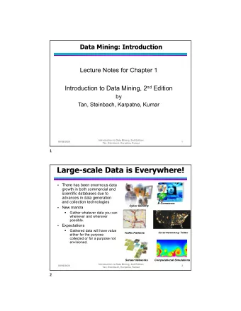 Large-scale Data is Everywhere!  There has been enormous data    growth in both commercial and