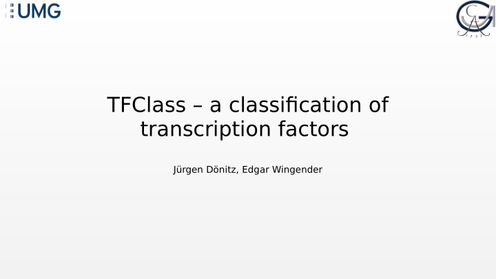tfclass a classifjcation of transcription factors