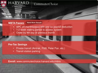 MBTA Passes  Stand Alone Benefit    50% off monthly pass with pre-tax payroll deduction