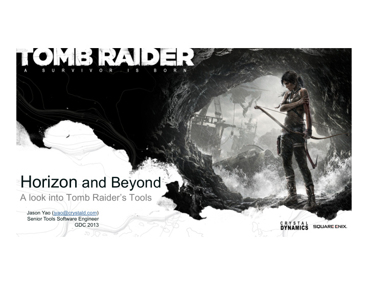 horizon and beyond a look into tomb raider s tools
