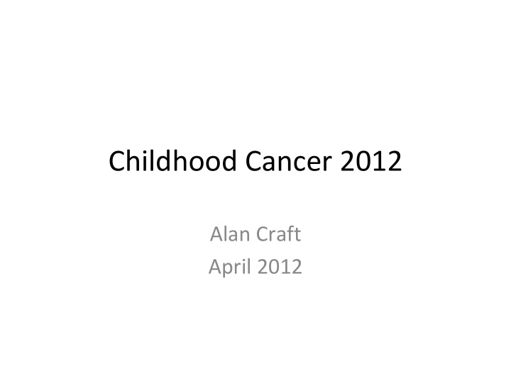 childhood cancer 2012