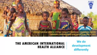 TH  THE A  AME  MERICA  RICAN  N INTE  INTERNA  RNATIONA  NAL  L  development  HEALTH  HEAL  TH AL