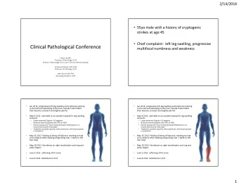 Clinical Pathological Conference  multifocal numbness and weakness  Cheryl Jay, MD,  Professor of
