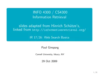 INFO 4300 / CS4300  Information Retrieval  slides adapted from Hinrich Sch  utzes, linked from