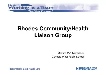 Rhodes Community/Health  Liaison Group Meeting 27 th November  Concord West Public School