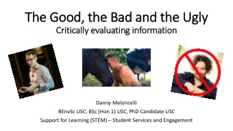 The Good, the Bad and the Ugly  Cri  ritically evaluating in  information  Danny Meloncelli BEnvSc