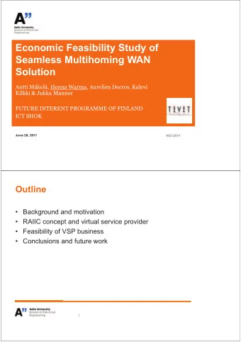 Economic Feasibility Study of  Seamless Multihoming WAN  Solution  Antti Mkel, Henna Warma,