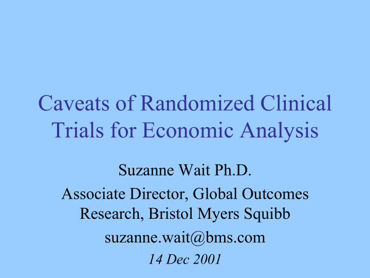 caveats of randomized clinical trials for economic