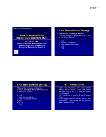 Liver Transplant and Etiology  Which of the following is the most  Liver Transplantation for