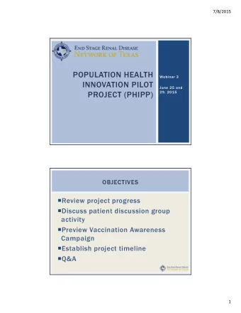 POPULATION HEALTH  Webinar 3  INNOVATION PILOT  June 25 and  PROJECT (PHIPP)  29, 2015  OBJECTIVES