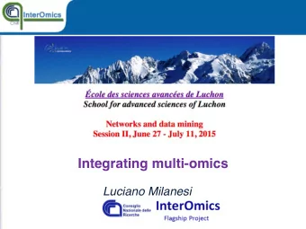 Integrating multi-omics  Luciano Milanesi  Outline  Introduction  Omics challenges  Data