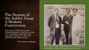 A Modern  Controversy  The death of Floridas Ashley  Gang prompted a controversy that  now