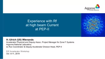 Experience with Rf  at high beam Current  at PEP-II H.-Ulrich (Uli) Wienands  Accelerator Physicist