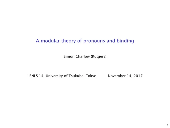 a modular theory of pronouns and binding