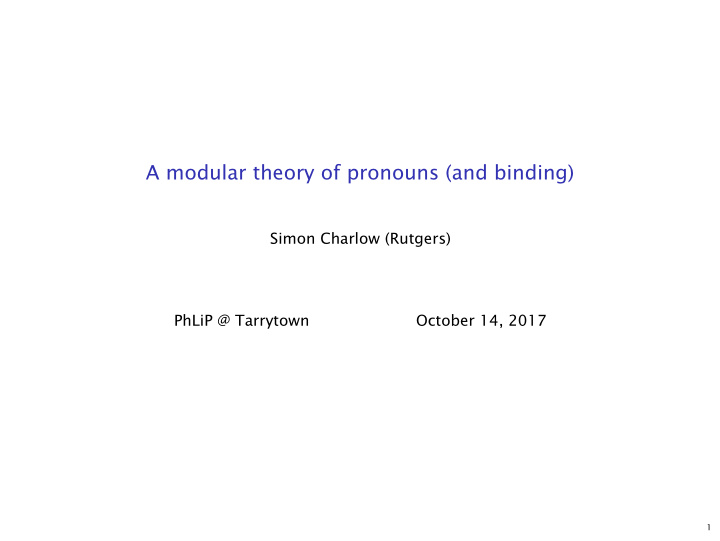 a modular theory of pronouns and binding