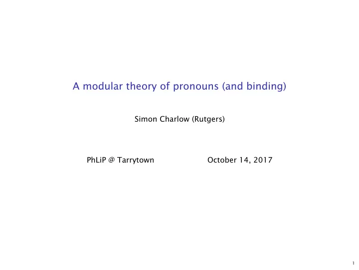 a modular theory of pronouns and binding