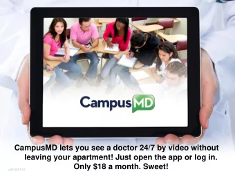 CampusMD lets you see a doctor 24/7 by video without  leaving your apartment! Just open the app or