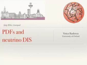 PDFs and  Voica Radescu  University of Oxford  neutrino DIS  Cross Section: Theory meets Data