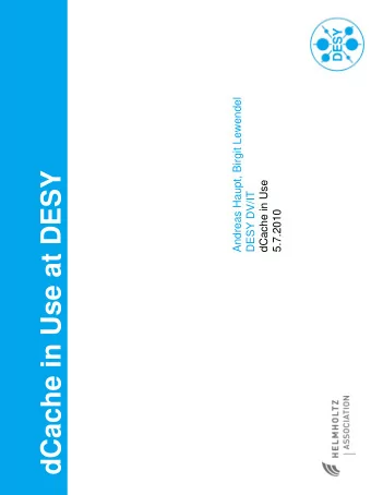 dCache in Use at DESY  dCache in Use  DESY DV/IT  5.7.2010  Overview  grid  gridFTP,   (gsi)dcap,