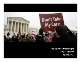 The  New  Healthcare  Fight    King  v.  Burwell    Spring  2015   The