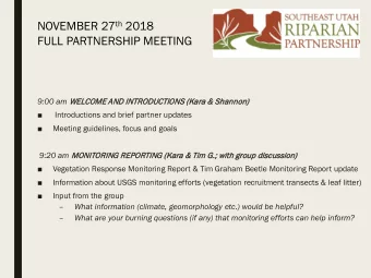 NOVEMBER 27 th 2018  FULL PARTNERSHIP MEETING 9:00 am WELCO  COME A  AND  D INTRODU  DUCTIONS (