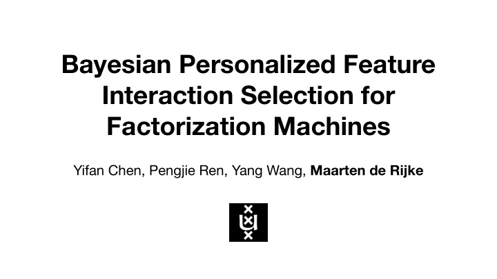 bayesian personalized feature interaction selection for