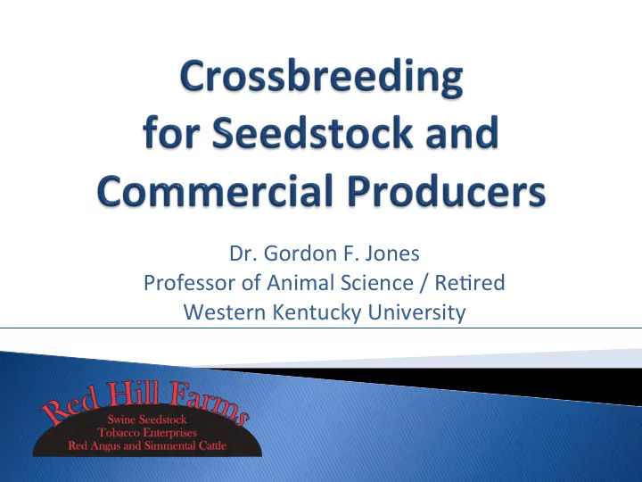 dr gordon f jones professor of animal science re8red