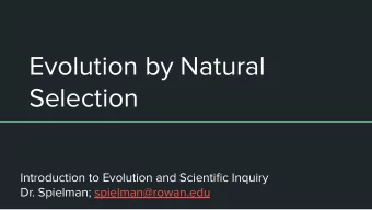 Evolution by Natural  Selection  Introduction to Evolution and Scientific Inquiry  Dr. Spielman;