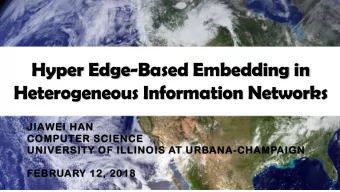 Heterogeneous Information Networks  JIAWEI HAN  COMPUTER SCIENCE  UNIVERSITY OF ILLINOIS AT