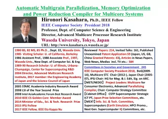 Multicores for Performance and Low Power  Power consumption is one of the biggest problems for