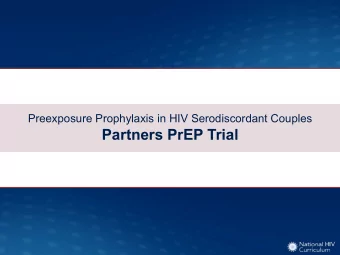 Partners PrEP Trial  Oral PrEP for Heterosexual Couples in Kenya and Uganda  Partners PrEP: Study