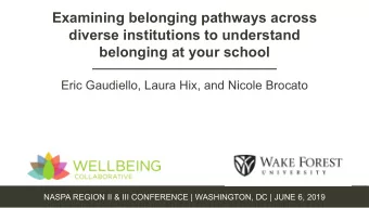 Examining belonging pathways across  diverse institutions to understand  belonging at your school
