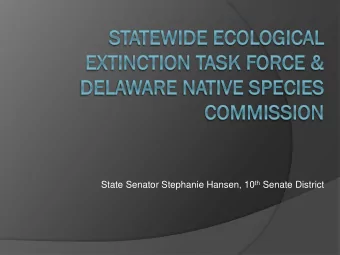 State Senator Stephanie Hansen, 10 th Senate District  Establishment of the Statewide Ecological