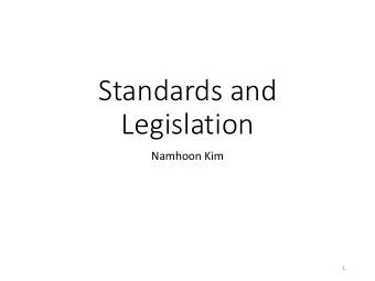 Legislation  Namhoon Kim  1  Standards  Two international standard applied in industries  IEC