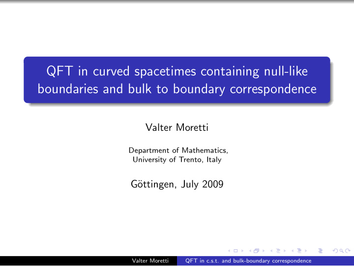 qft in curved spacetimes containing null like boundaries
