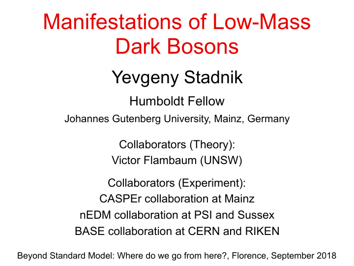 manifestations of low mass dark bosons