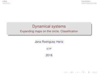 Dynamical systems  Expanding maps on the circle. Classification  Jana Rodriguez Hertz  ICTP  2018