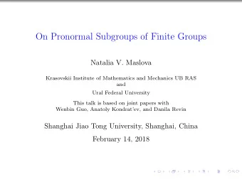 On Pronormal Subgroups of Finite Groups  Natalia V. Maslova  Krasovskii Institute of Mathematics