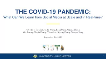THE COVID-19 PANDEMIC:  What Can We Learn from Social Media at Scale and in Real-time?  Jiebo Luo,