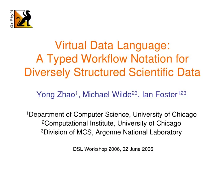 virtual data language a typed workflow notation for