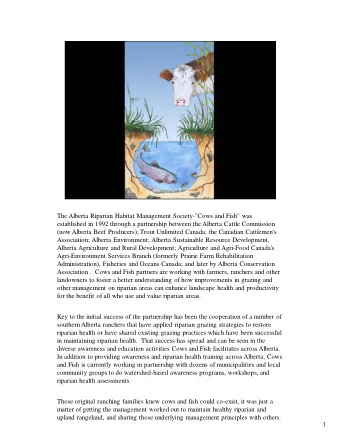 The Alberta Riparian Habitat Management Society-&quot;Cows and Fish&quot; was  established in 1992