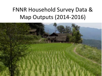 FNNR Household Survey Data &amp;  Map Outputs (2014-2016)  Household Surveys in FNNR, 2014-  2016