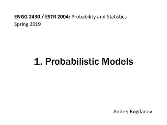 1. Probabilistic Models  Andrej Bogdanov  Alice  Bob  Can Alice and Bob make a connection?  In