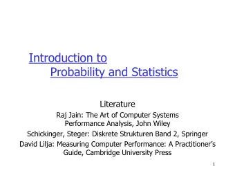 Introduction to  Probability and Statistics  Literature  Raj Jain: The Art of Computer Systems