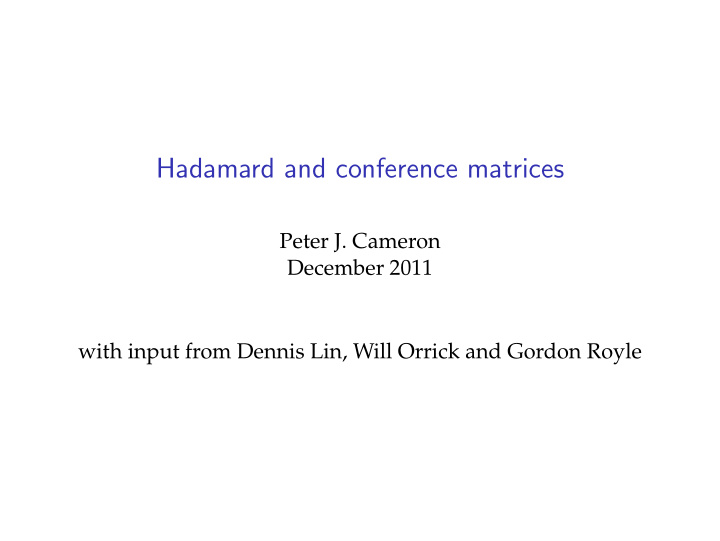 hadamard and conference matrices