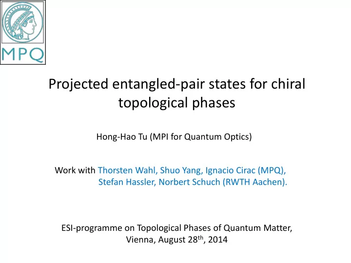 projected entangled pair states for chiral topological