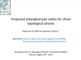 Projected entangled-pair states for chiral  topological phases  Hong-Hao Tu (MPI for Quantum
