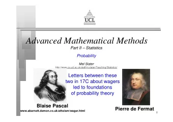 Advanced Mathematical Methods  Part II  Statistics  Probability  Mel Slater