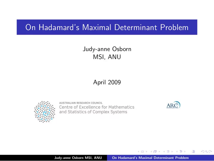 on hadamard s maximal determinant problem