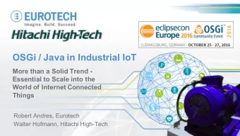 OSGi / Java in Industrial IoT  More than a Solid Trend -  Essential to Scale into the  World of